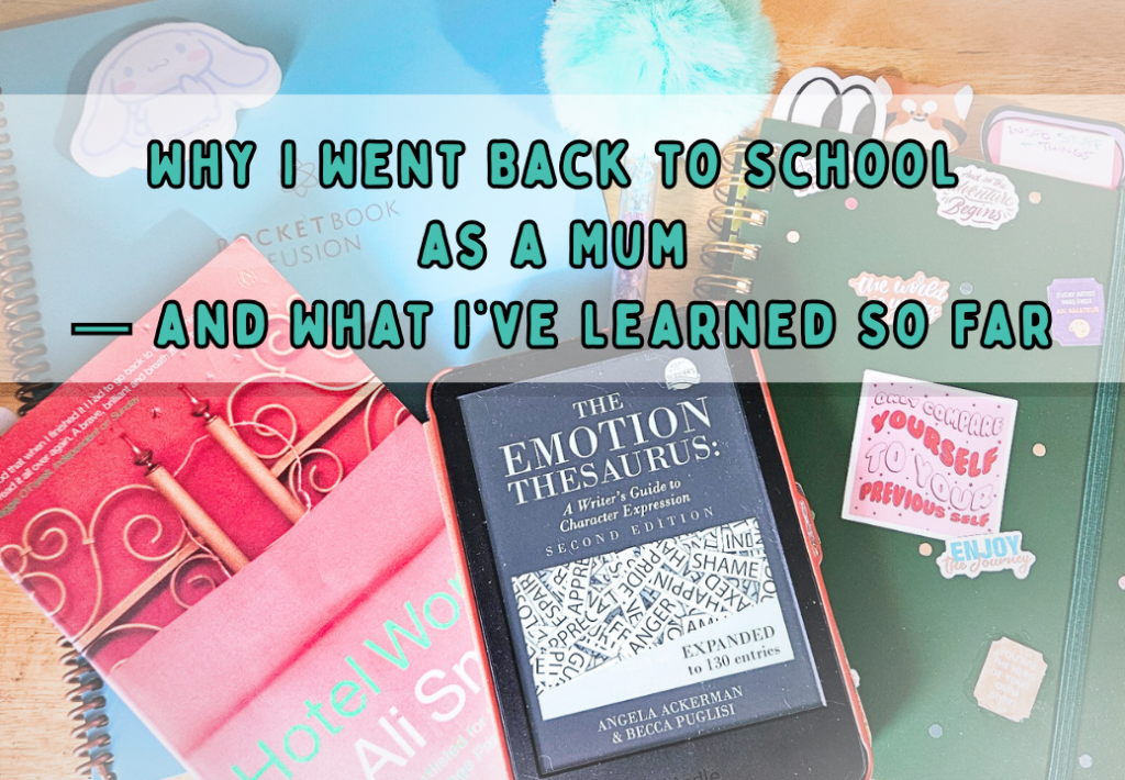 Why I Went Back to School as a Mum — and What I’ve Learned So&nbsp;Far