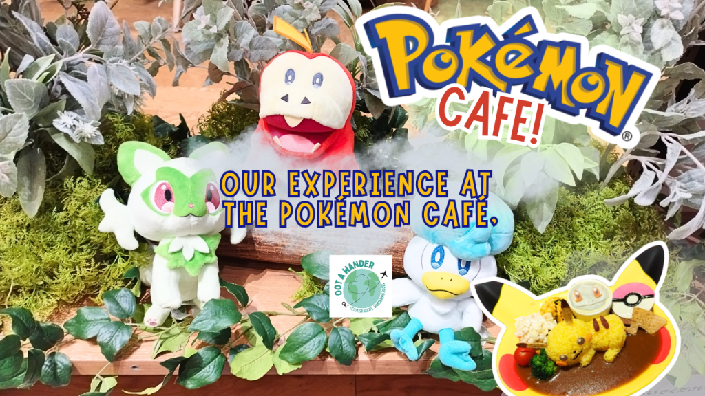 Our Experience at the Pokémon Café,&nbsp;Tokyo